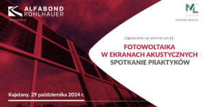 Zapraszamy na seminarium Fotowoltaika w ekranach akustycznych | Alfabond-Kohlhauer.pl