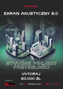 konkurs Ekran Akustyczny 2.0 konkurs Ekran Akustyczny 2.0